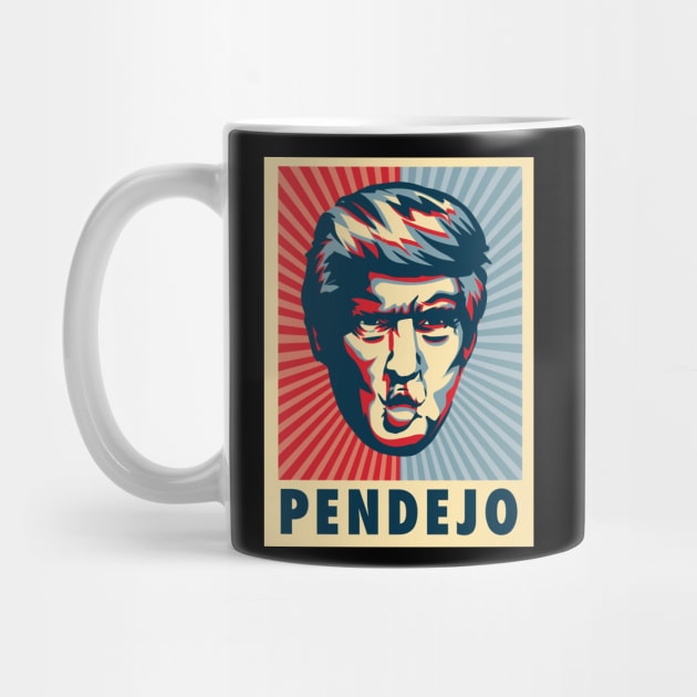 Pendejo Anti-Trump' Funny Anti-Trump by ourwackyhome